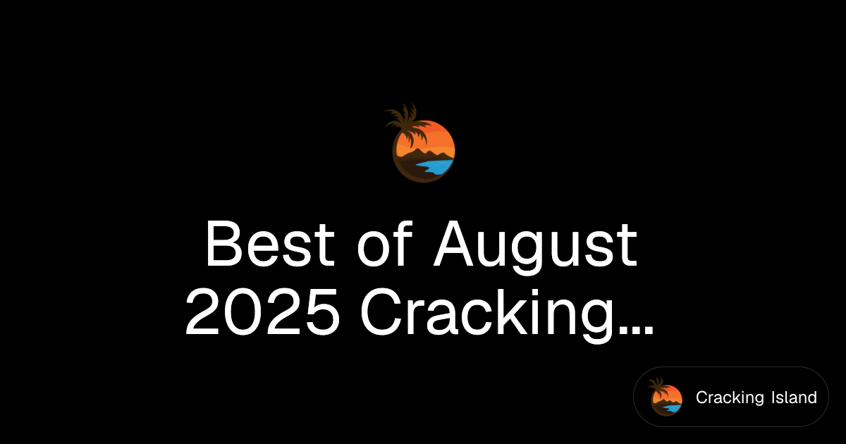 Best of August 2025 Cracking Pack | Cracking Island