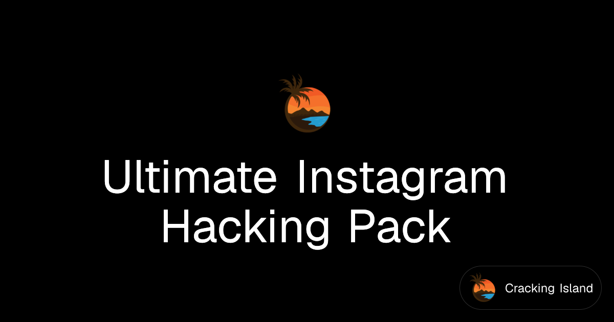 Ultimate Instagram Hacking Pack | Cracking Island
